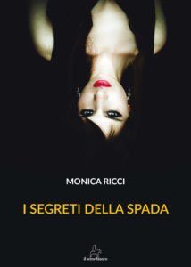 9788833610474 | I segreti della spada | Monica Ricci