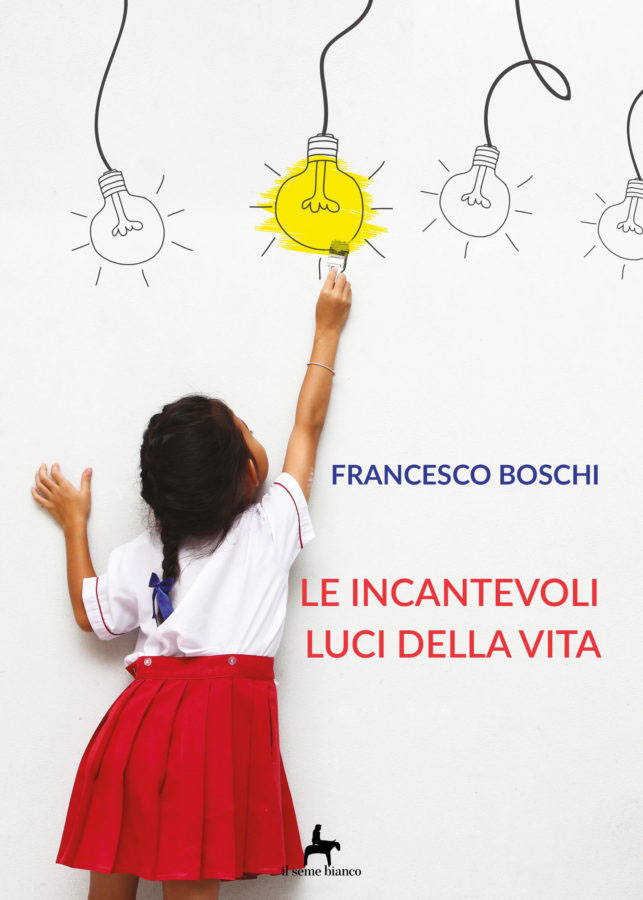 9788833610771 | Le incantevoli luci della vita | Francesco Boschi
